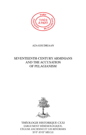SEVENTEENTH-CENTURY ARMINIANS AND THE ACCUSATION OF PELAGIANISM : SOME TACTICAL APPROACHES